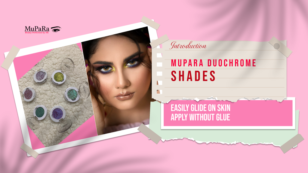 MUPARA DUOCHROME SHADES1